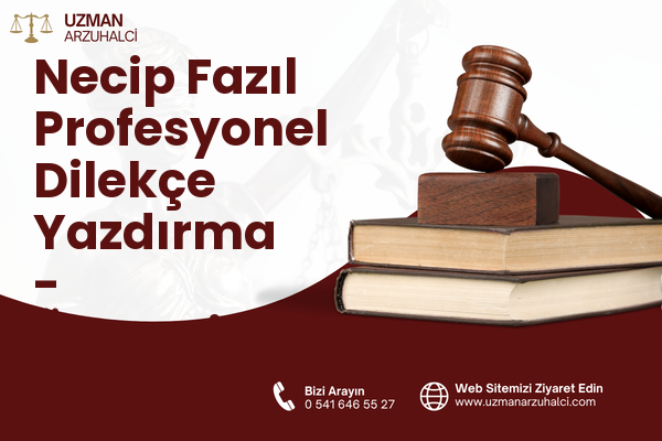 Necip Fazıl Profesyonel Dilekçe Yazdırma - Ümraniye