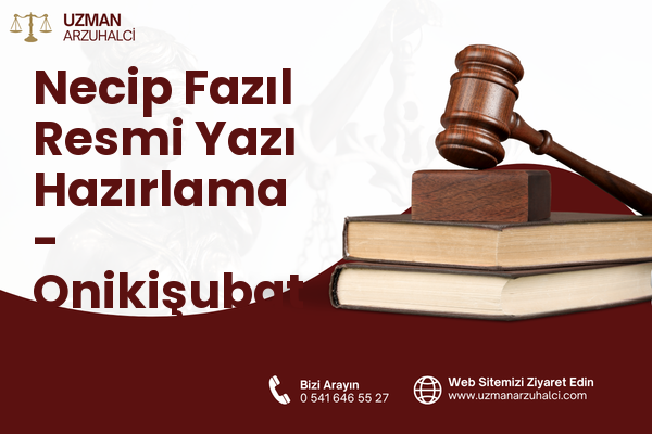Necip Fazıl Resmi Yazı Hazırlama - Onikişubat
