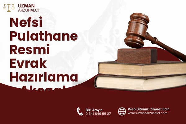 Nefsi Pulathane Resmi Evrak Hazırlama - Akçaabat