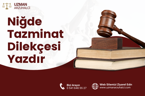 Niğde Tazminat Dilekçesi Yazdır