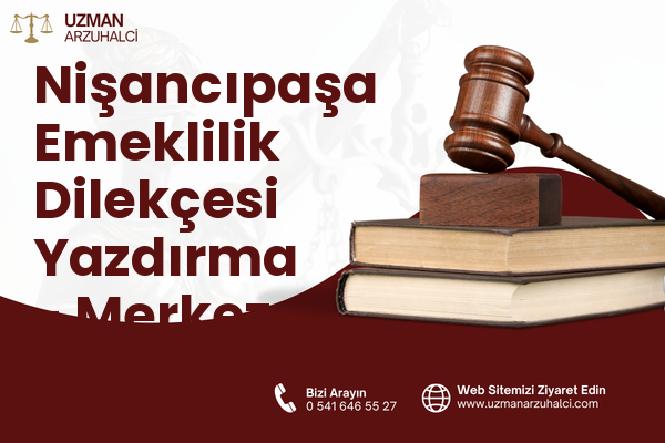 Nişancıpaşa Emeklilik Dilekçesi Yazdırma - Merkez