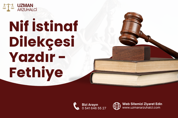 Nif İstinaf Dilekçesi Yazdır - Fethiye