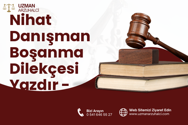 Nihat Danışman Boşanma Dilekçesi Yazdır - Soma