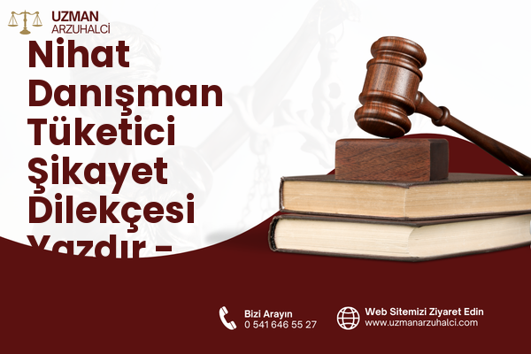 Nihat Danışman Tüketici Şikayet Dilekçesi Yazdır - Soma
