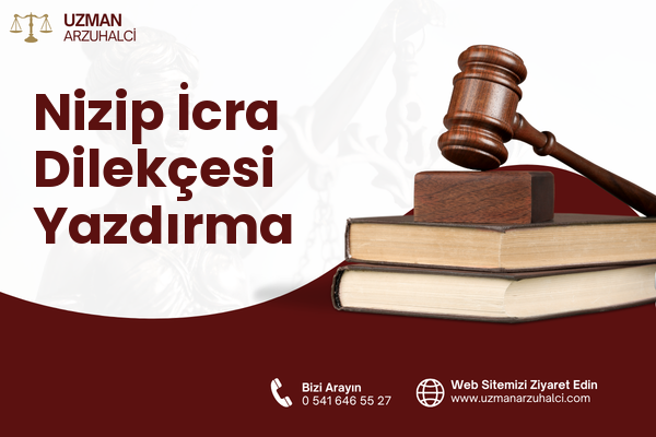 Nizip İcra Dilekçesi Yazdırma