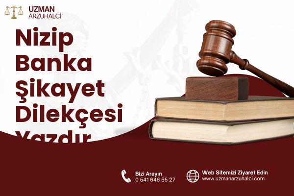 Nizip Banka Şikayet Dilekçesi Yazdır