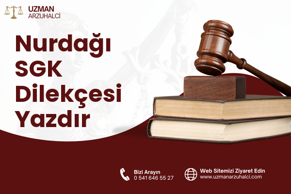 Nurdağı SGK Dilekçesi Yazdır