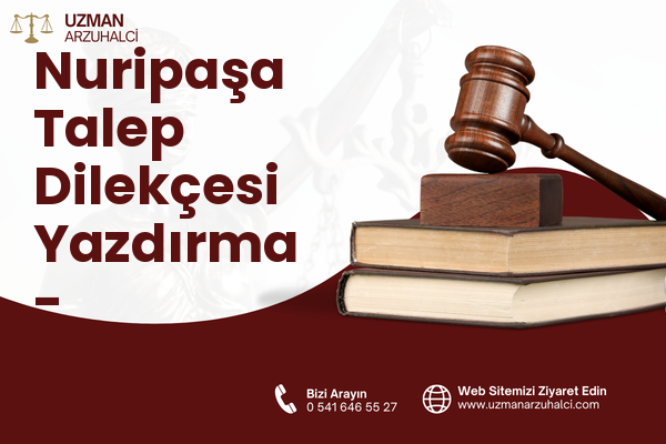 Nuripaşa Talep Dilekçesi Yazdırma - Zeytinburnu