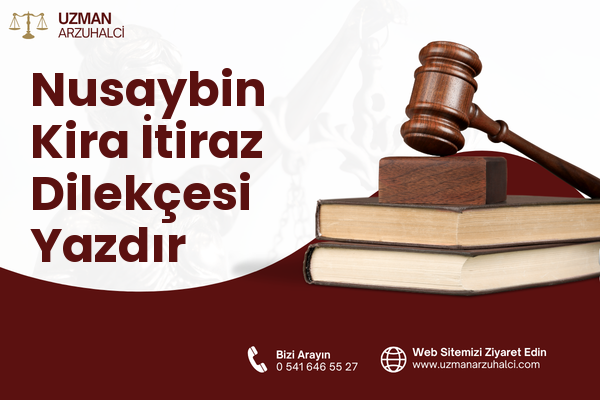 Nusaybin Kira İtiraz Dilekçesi Yazdır