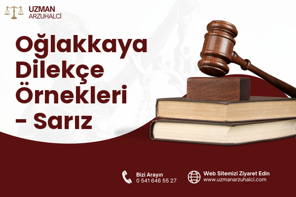 Oğlakkaya Dilekçe Örnekleri - Sarız