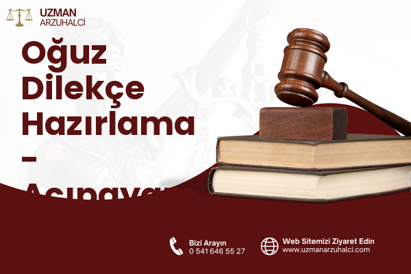 Oğuz Dilekçe Hazırlama - Acıpayam