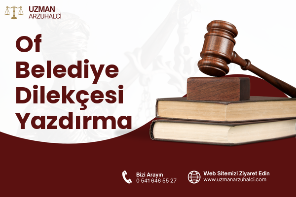 Of Belediye Dilekçesi Yazdırma