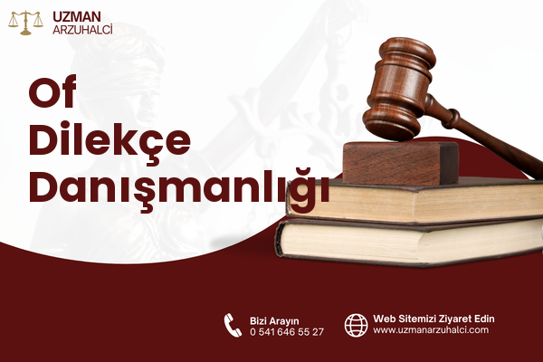 Of Dilekçe Danışmanlığı