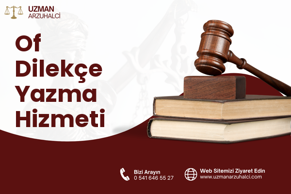 Of Dilekçe Yazma Hizmeti