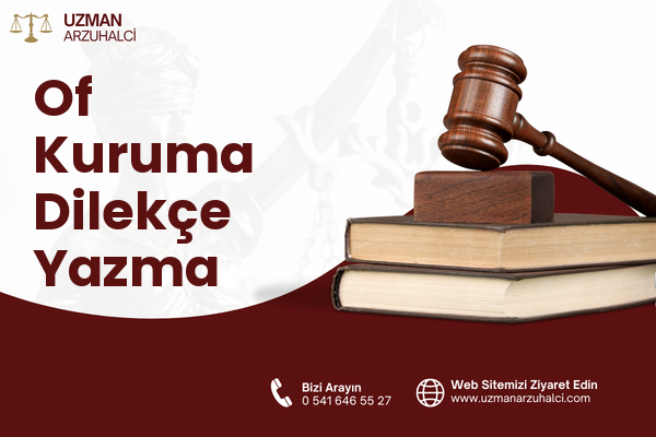 Of Kuruma Dilekçe Yazma