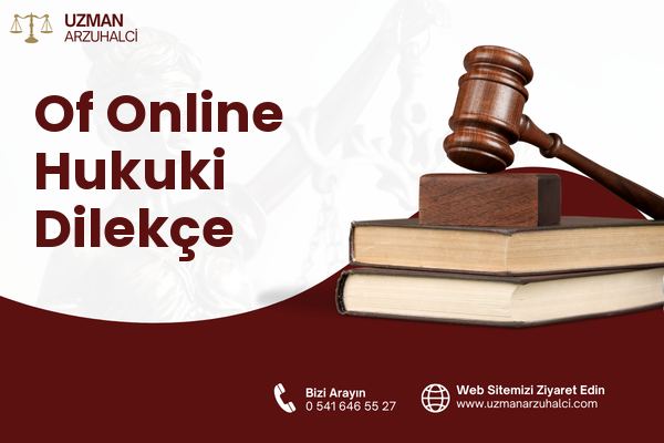 Of Online Hukuki Dilekçe
