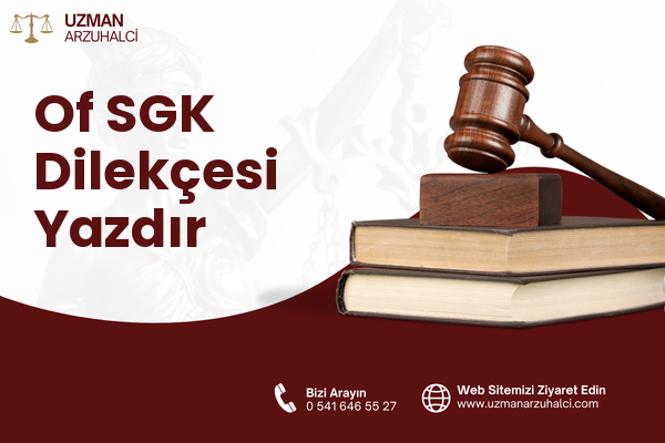 Of SGK Dilekçesi Yazdır