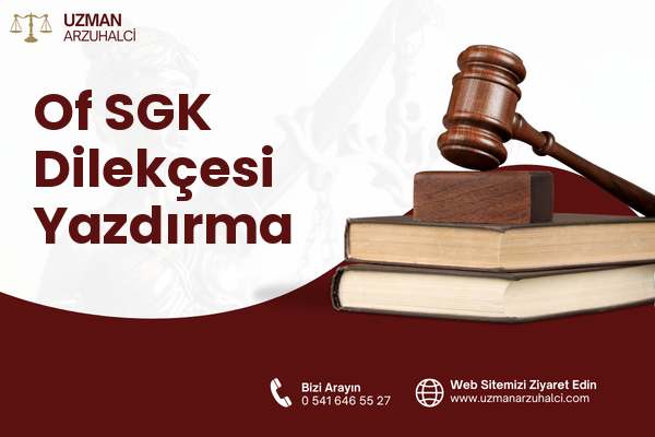 Of SGK Dilekçesi Yazdırma