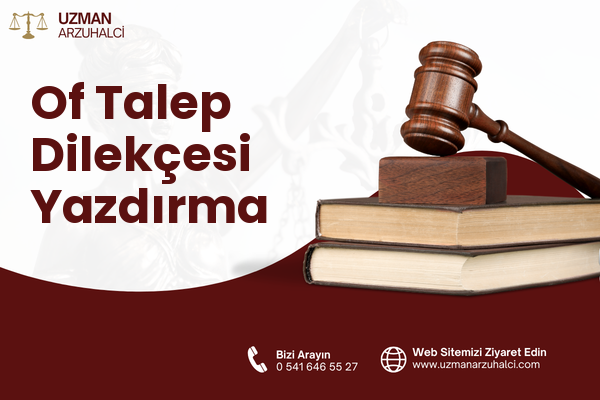 Of Talep Dilekçesi Yazdırma