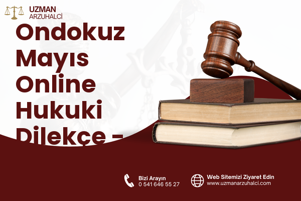 Ondokuz Mayıs Online Hukuki Dilekçe - Merkez