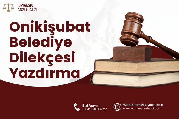 Onikişubat Belediye Dilekçesi Yazdırma