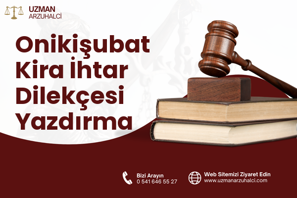 Onikişubat Kira İhtar Dilekçesi Yazdırma