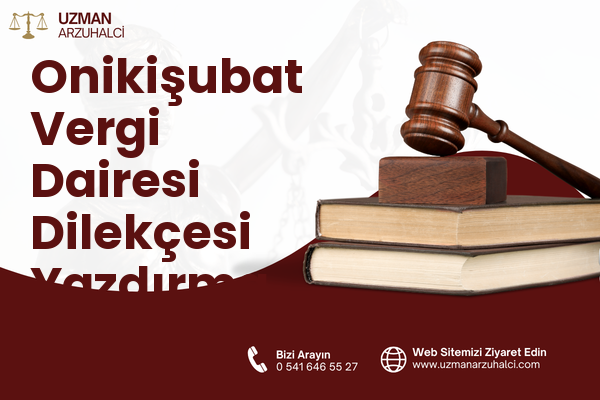 Onikişubat Vergi Dairesi Dilekçesi Yazdırma