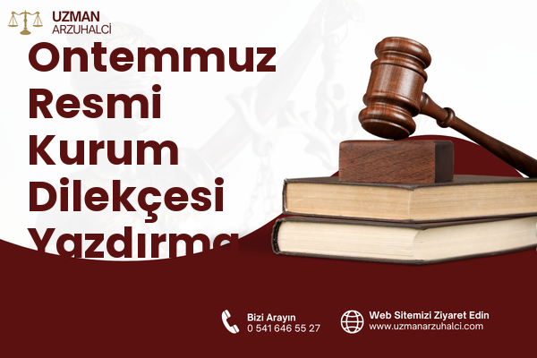 Ontemmuz Resmi Kurum Dilekçesi Yazdırma - Merkez