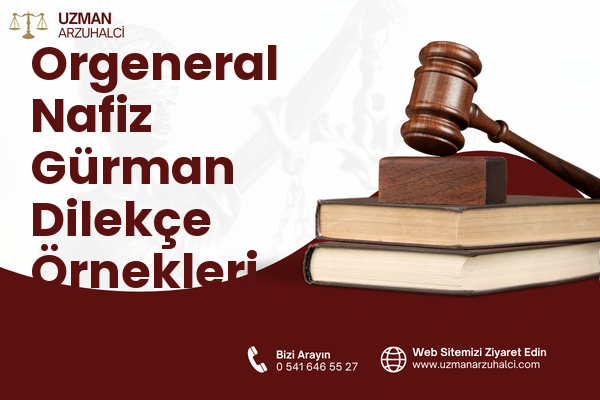 Orgeneral Nafiz Gürman Dilekçe Örnekleri - Bayraklı