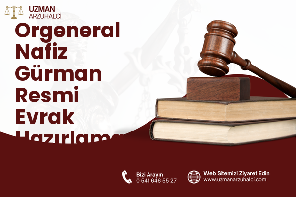 Orgeneral Nafiz Gürman Resmi Evrak Hazırlama - Bayraklı