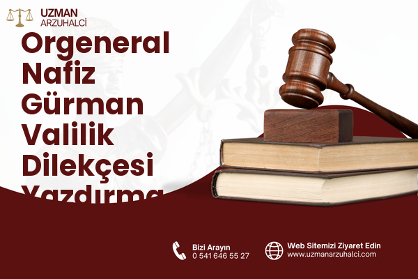 Orgeneral Nafiz Gürman Valilik Dilekçesi Yazdırma - Bayraklı