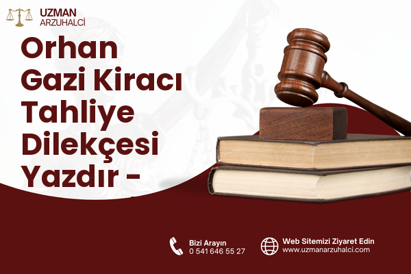 Orhan Gazi Kiracı Tahliye Dilekçesi Yazdır - Ayvacık