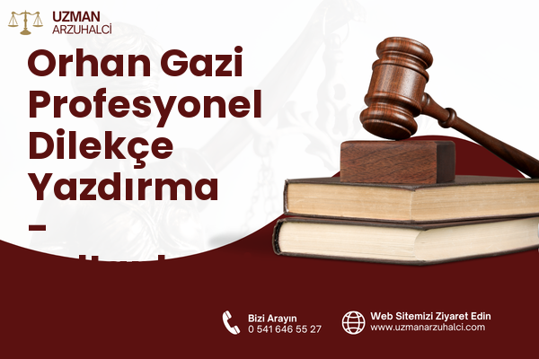 Orhan Gazi Profesyonel Dilekçe Yazdırma - Sultanbeyli