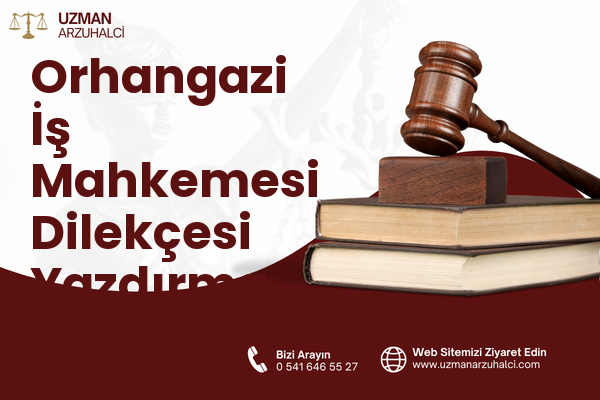 Orhangazi İş Mahkemesi Dilekçesi Yazdırma