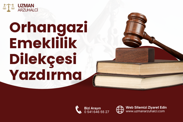 Orhangazi Emeklilik Dilekçesi Yazdırma