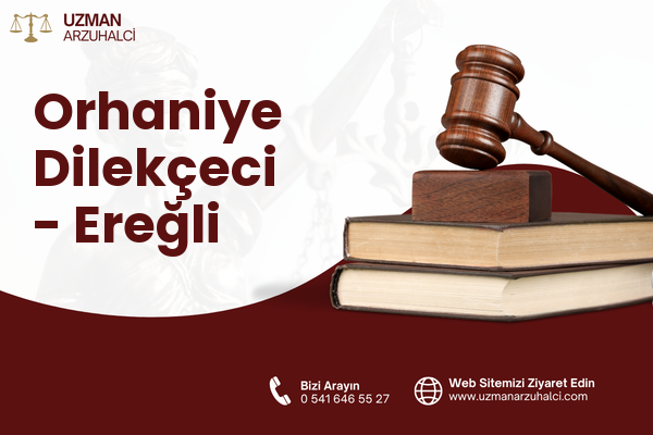 Orhaniye Dilekçeci - Ereğli