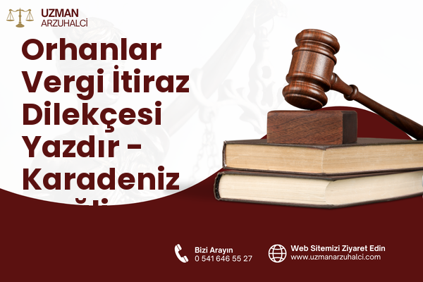 Orhanlar Vergi İtiraz Dilekçesi Yazdır - Karadeniz Ereğli