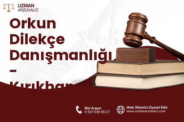 Orkun Dilekçe Danışmanlığı - Kırıkhan