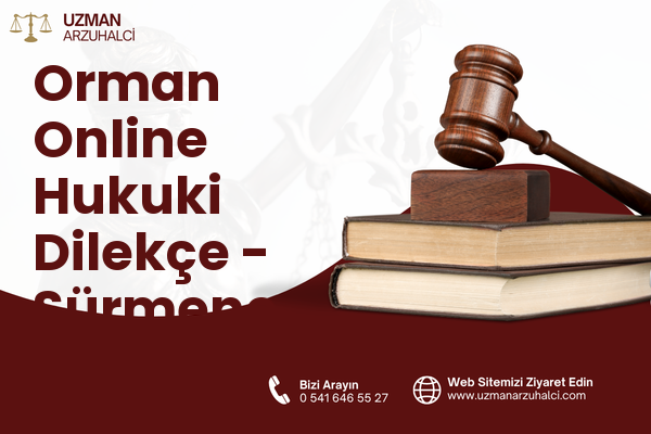 Orman Online Hukuki Dilekçe - Sürmene