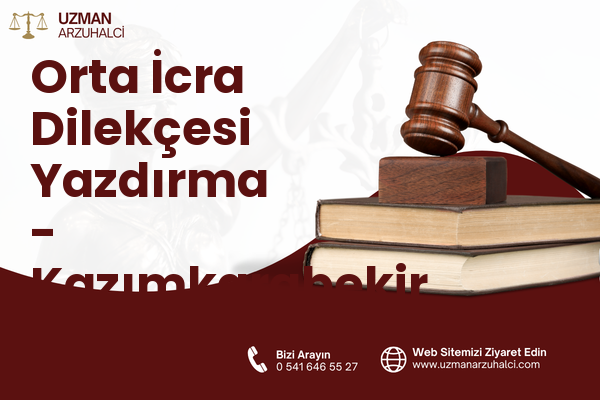 Orta İcra Dilekçesi Yazdırma - Kazımkarabekir