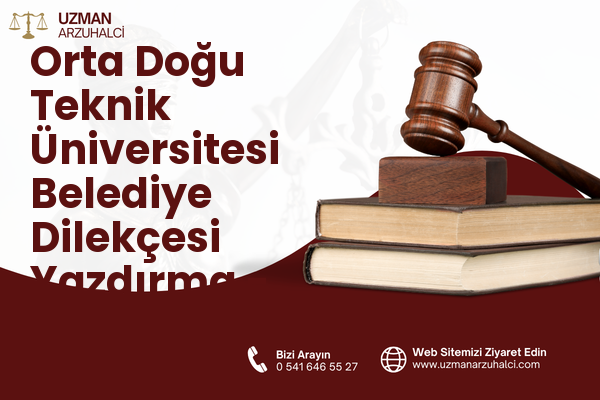 Orta Doğu Teknik Üniversitesi Belediye Dilekçesi Yazdırma - Çankaya
