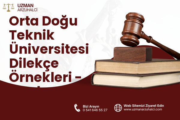 Orta Doğu Teknik Üniversitesi Dilekçe Örnekleri - Çankaya
