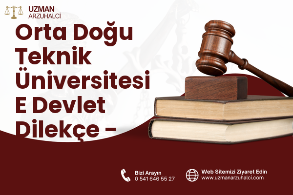 Orta Doğu Teknik Üniversitesi E Devlet Dilekçe - Çankaya