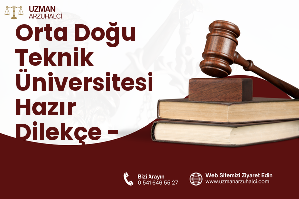 Orta Doğu Teknik Üniversitesi Hazır Dilekçe - Çankaya