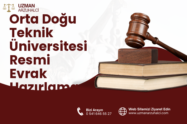 Orta Doğu Teknik Üniversitesi Resmi Evrak Hazırlama - Çankaya