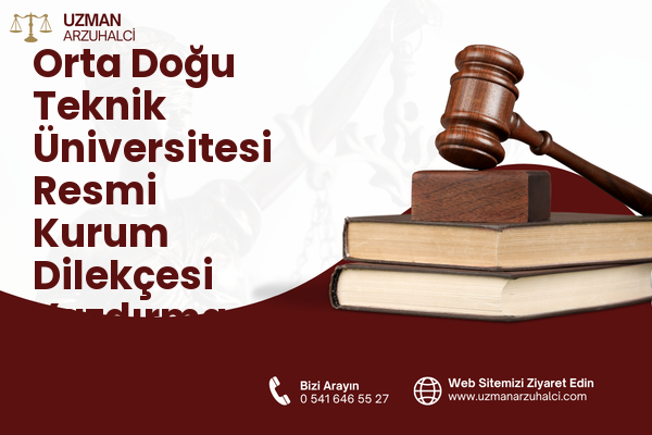 Orta Doğu Teknik Üniversitesi Resmi Kurum Dilekçesi Yazdırma - Çankaya
