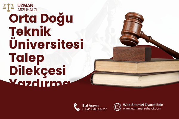Orta Doğu Teknik Üniversitesi Talep Dilekçesi Yazdırma - Çankaya