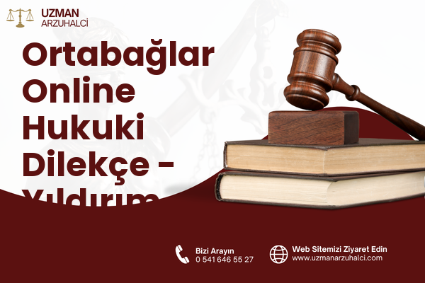 Ortabağlar Online Hukuki Dilekçe - Yıldırım