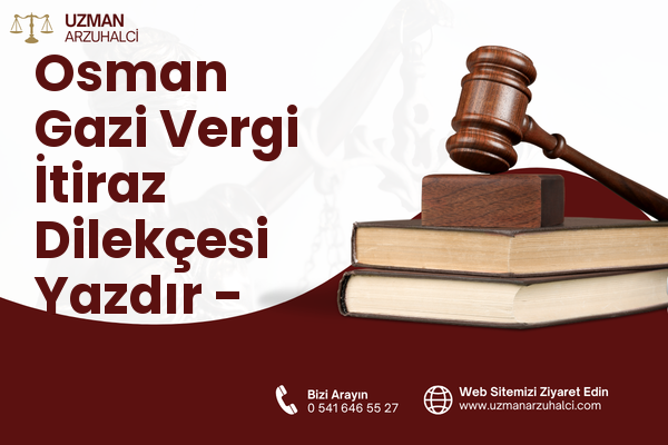 Osman Gazi Vergi İtiraz Dilekçesi Yazdır - Sancaktepe