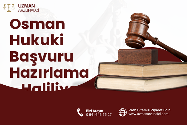 Osman Hukuki Başvuru Hazırlama - Haliliye